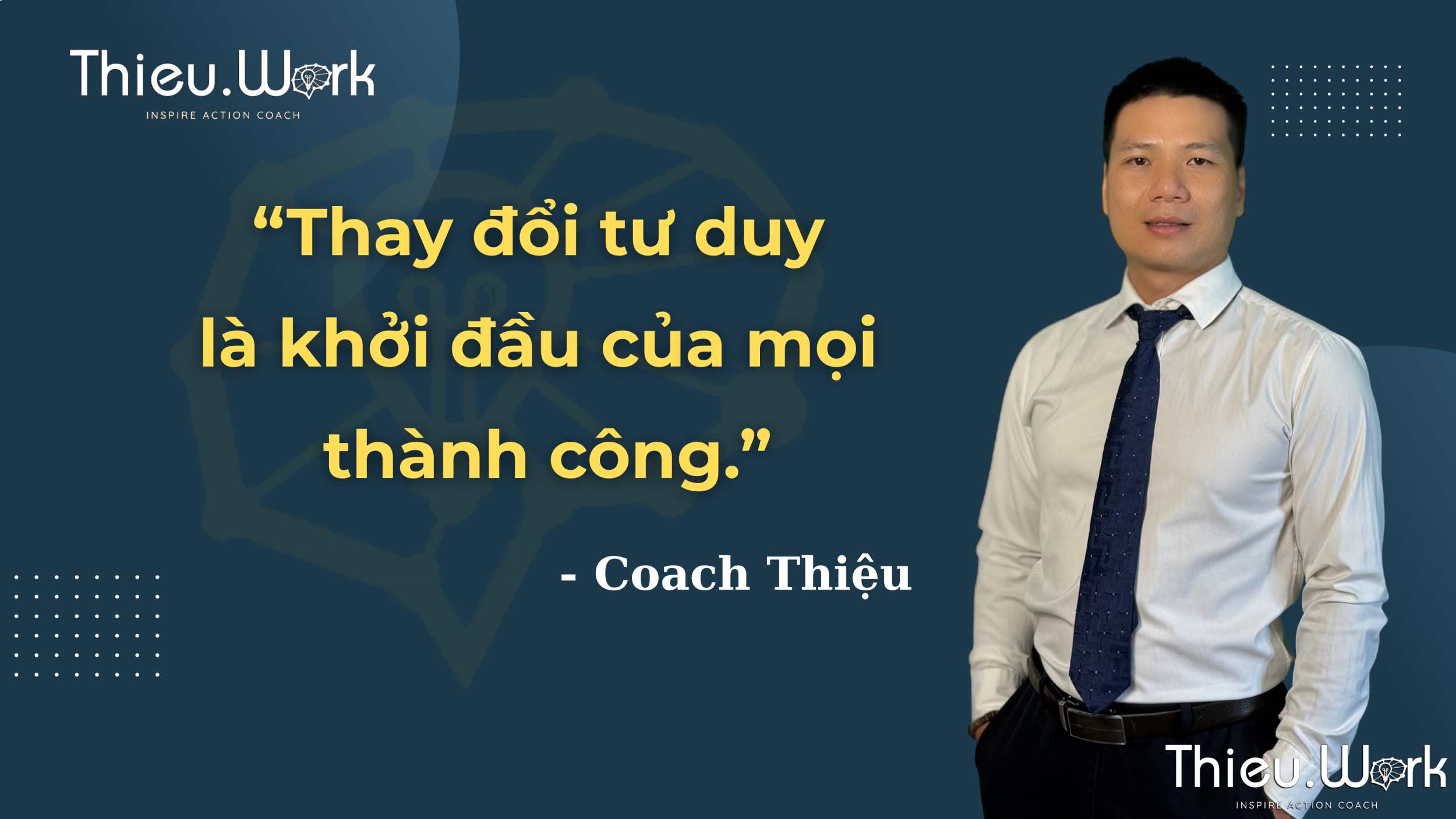 Coach Thiệu Là Ai? Chuyên Gia Đồng Hành Xây Dựng Thương Hiệu Cá Nhân Và Phát Triển Doanh Nghiệp