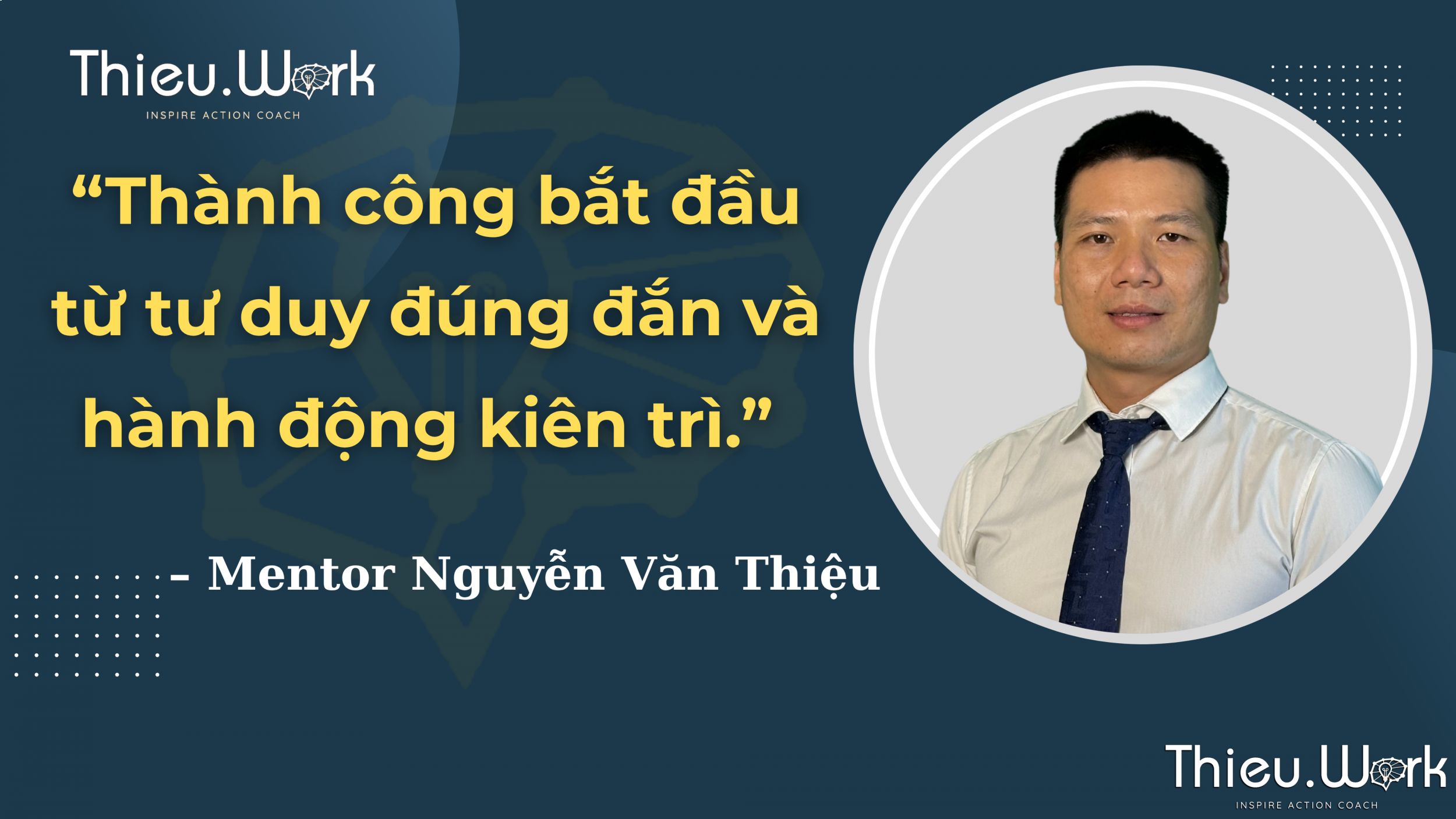 Mentor Nguyễn Văn Thiệu Là Ai? Chuyên Gia Đồng Hành Phát Triển Thương Hiệu Cá Nhân Và Doanh Nghiệp